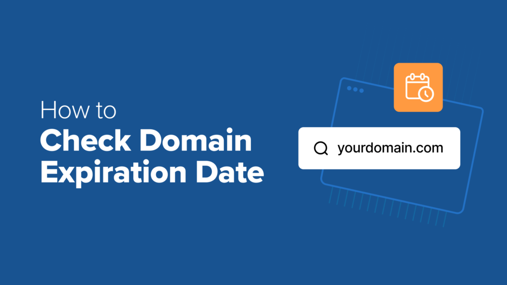 How to Check Domain Expiration Date: Avoid Website Downtime