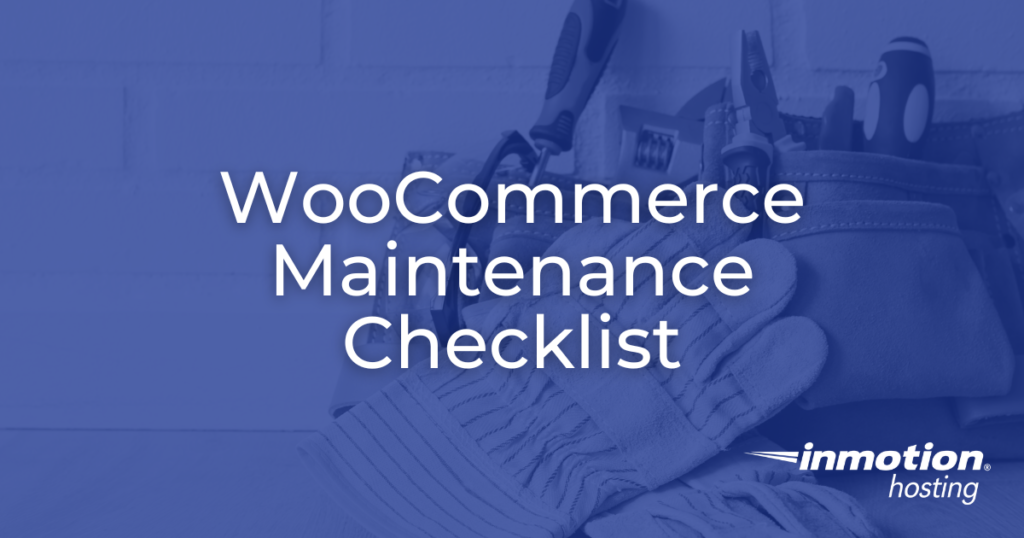 Woocommerce Maintenance Checklist
